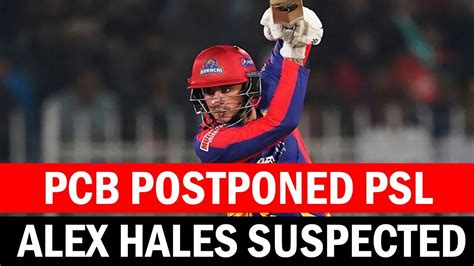 Pcb Postponed Psl Alex Hales Suspected Youtube