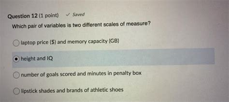 Solved Question 12 1 Point Saved Which Pair Of Variables Chegg