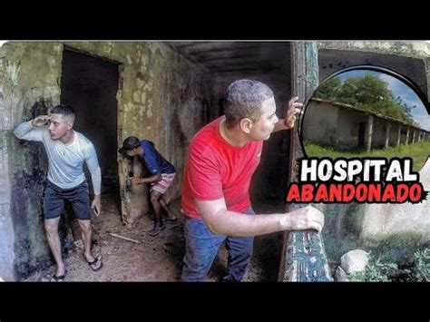 INVADIMOS UM HOSPITAL ABANDONADO E ISSO ACONTECEU YouTube