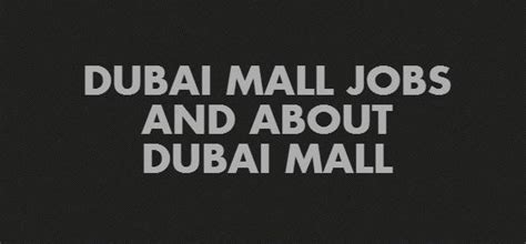 Dubai Mall Jobs And About Dubai Mall