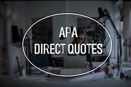 APA Direct Quotes ~ Understanding & Usage
