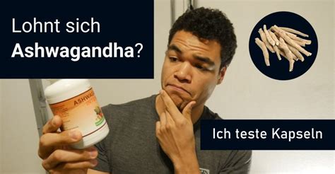 Ich Teste Ashwagandha Kapseln Erfahrungsbericht Videos Planitfair