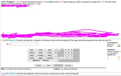 Solved 15 Problem 7 A 6 25kg Bowling Ball Moving At Chegg