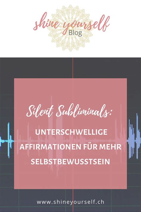 Silent Subliminals Unterschwellige Affirmationen für mehr