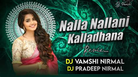 Trending Nalla Nallani Kalladana Dj Song Remix Folk Dj Songs