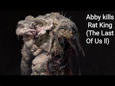 Abby Kills Rat King The Last Of Us Part Ll Youtube