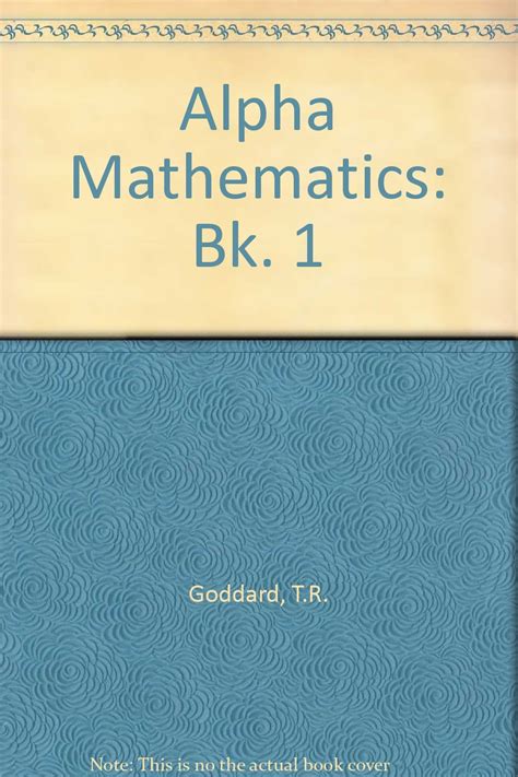 Alpha Mathematics Alpha Mathematics Goddard T R Adams J W