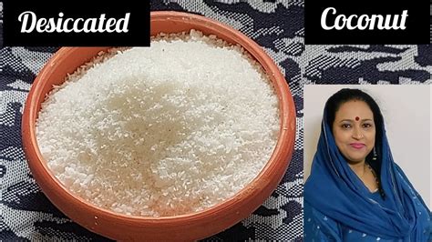 Desiccated Coconut Recipe How To Make Desiccated Coconut Dried