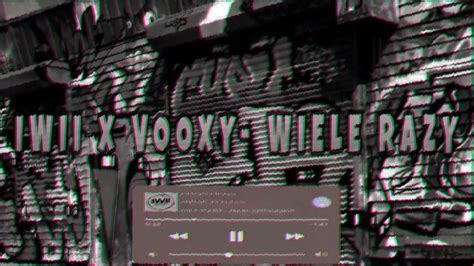 IWII WWS X Vooxy Wiele Razy Prod VintageMan YouTube Music