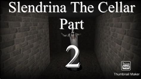 Slendrina The Cellar Part 2 - YouTube