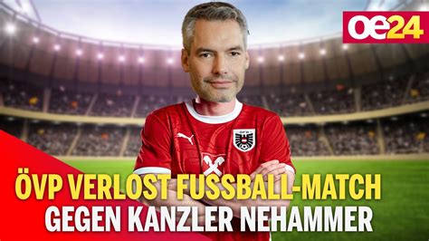 ÖVP verlost Fußball Match gegen Kanzler Nehammer YouTube