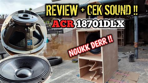 Review Cek Sound Speaker Acr Dlx Horegh Youtube