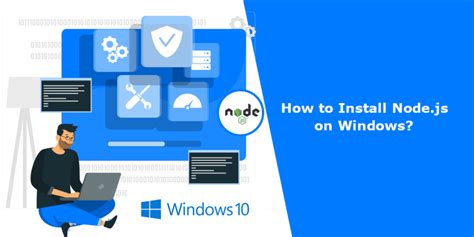 How To Install Node Js On Windows Magecomp