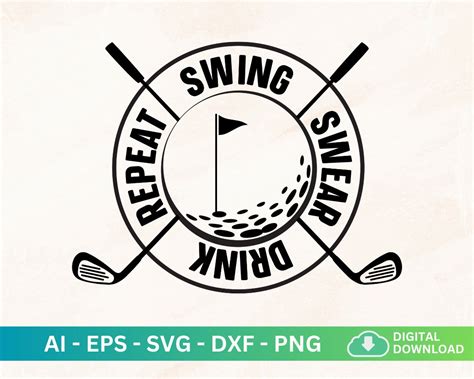 Swing Swear Drink Repeat Svg Funny Golf Quotes For Golf Player Svg