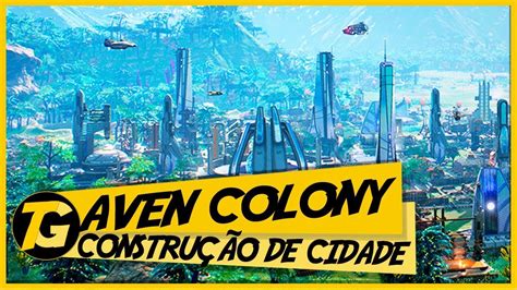 Aven Colony CONSTRUÇÃO DE CIDADE FUTURISTA Gameplay em Português PT