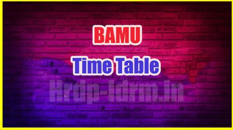 BAMU Time Table 2024 DBAMU Digital Exam Time Table UG PG BA BSc