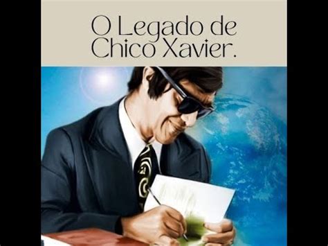 O Legado De Chico Xavier YouTube