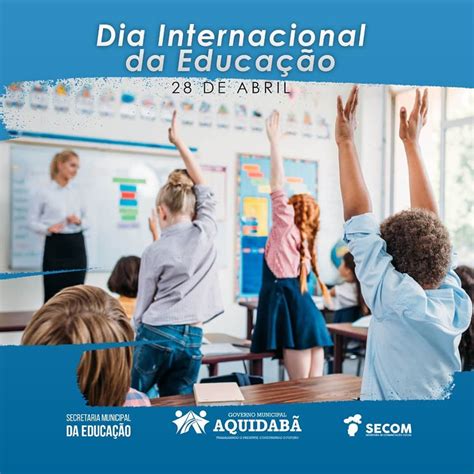 Dia Mundial Da Educação 28 De Abril - 28 DE ABRIL: DIA MUNDIAL DA EDUCAÇÃO | Prefeitura Municipal de Aquidabã