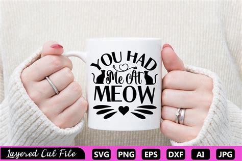 You Had Me At Meow SVG Graphic By ZA Graphics Creative Fabrica