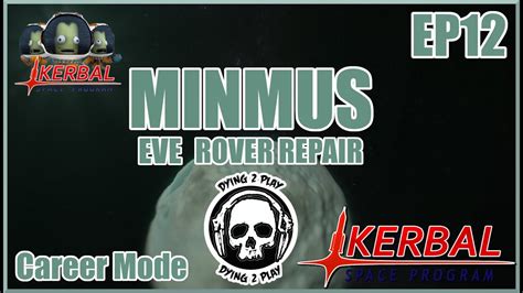 Kerbal Space Program Career Mode Ep Eve Minmus And Rover