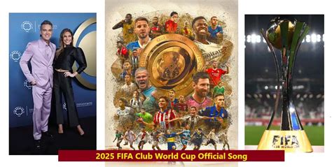 2025 Fifa Club World Cup Official Song And Anthem Gala And Williams