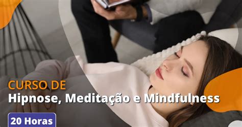 Curso De Hipnose Medita O E Mindfulness Gratuito