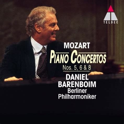 Mozart Piano Concertos Nos 5 6 8 Von Daniel Barenboim Berlin