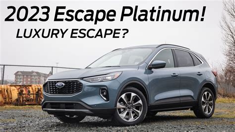 2023 Ford Escape Platinum Review New Luxury Escape YouTube