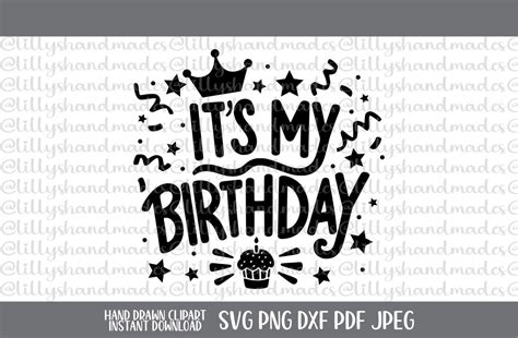 Its My Birthday Svg Happy Birthday Png Happy Birthday Svg Birthday Girl Svg Birthday Boy Svg