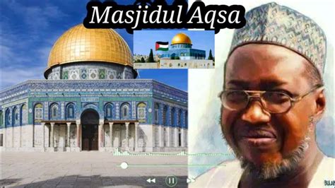 Masjidul Aqsa Margayi Sheikh Jafar Mahmud Adam Rahimahullah YouTube