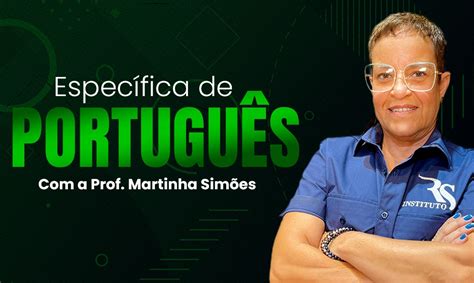 Espec Fica De L Ngua Portuguesa Prof Martinha Sim Es Instituto