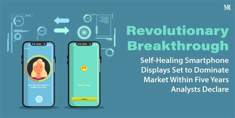 Self Healing Smartphone Displays Set To Dominate Tech Market