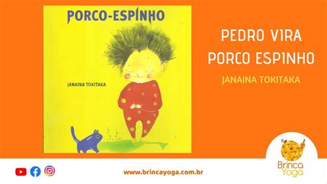 Livro Pedro Vira Porco Espinho” Janaina Tokitaka Youtube