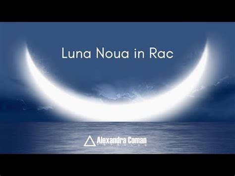 Luna Noua In Rac 2022 Cu Astrolog Alexandra Coman YouTube