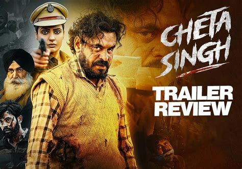 Trailer Review Of Prince Kanwaljit Singh's Movie 'Cheta Singh'