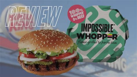 Burger King S New Impossible Whopper Youtube