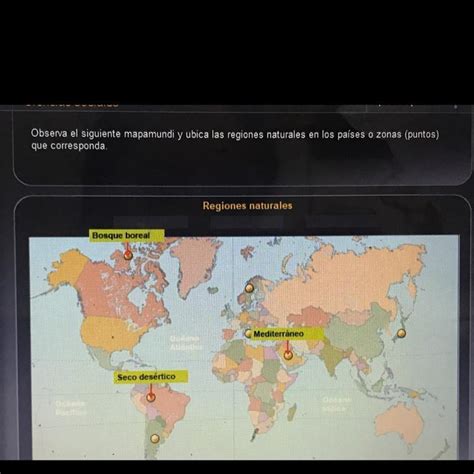 Observa El Siguiente Mapamundi Y Ubica Las Regiones Naturales En Los