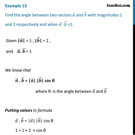 Example 13 Find Angle Between Vectors A And B Magnitudes