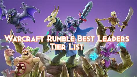 Warcraft Rumble Best Leaders Tier List Pillar Of Gaming