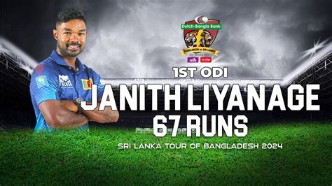 Janith Liyanage S 67 Runs Against Bangladesh 1st ODI Sri Lanka Tour