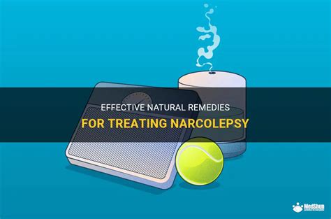 Effective Natural Remedies For Treating Narcolepsy Medshun