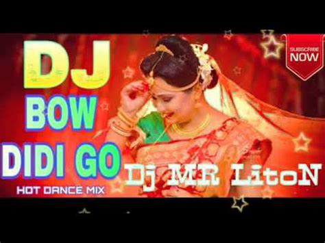 Bow Didi Go Hot Dance Mix By Dj Mr Liton Youtube