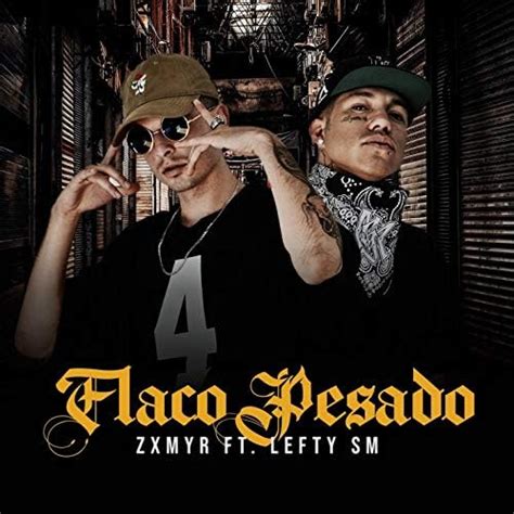 Flaco Pesado De Zxmyr Lefty Sm En Amazon Music Unlimited