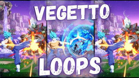 COMO HACER VEGETTO BLUE LOOPS EN 1 MINUTO Dragon Ball FighterZ