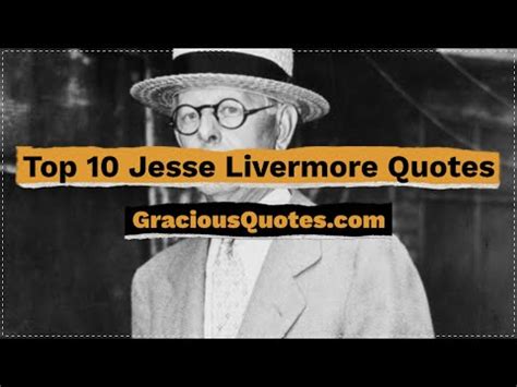 Top 30 Jesse Livermore Quotes (STOCK TRADER)