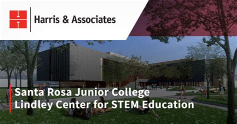 Santa Rosa Junior College Lindley Center For Stem Education Harris