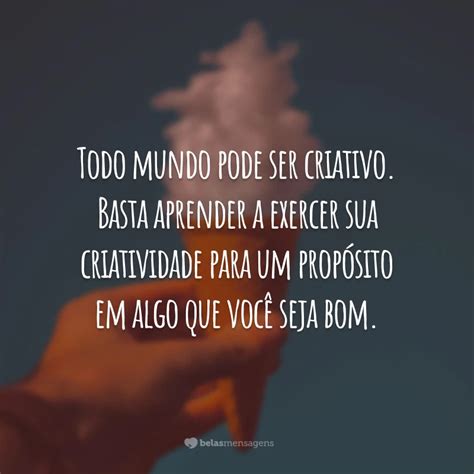 Frases Sobre Criatividade Para Desenvolver Seu Lado Inovador