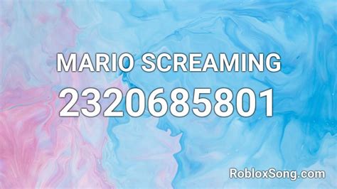 MARIO SCREAMING Roblox ID - Roblox music codes