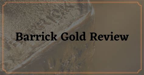 barrick gold review journey