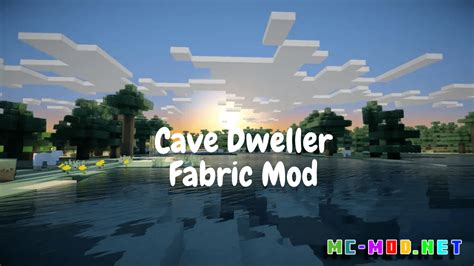 Cave Dweller Fabric Mod (1.20.1, 1.19.4) - Mc-Mod.Net